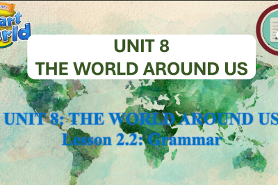 U8-LESSON 2.2 – GRAMMAR – E6