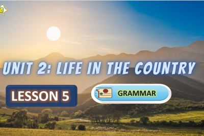 UNIT 2 – LESSON 5 – GRAMMAR – E8